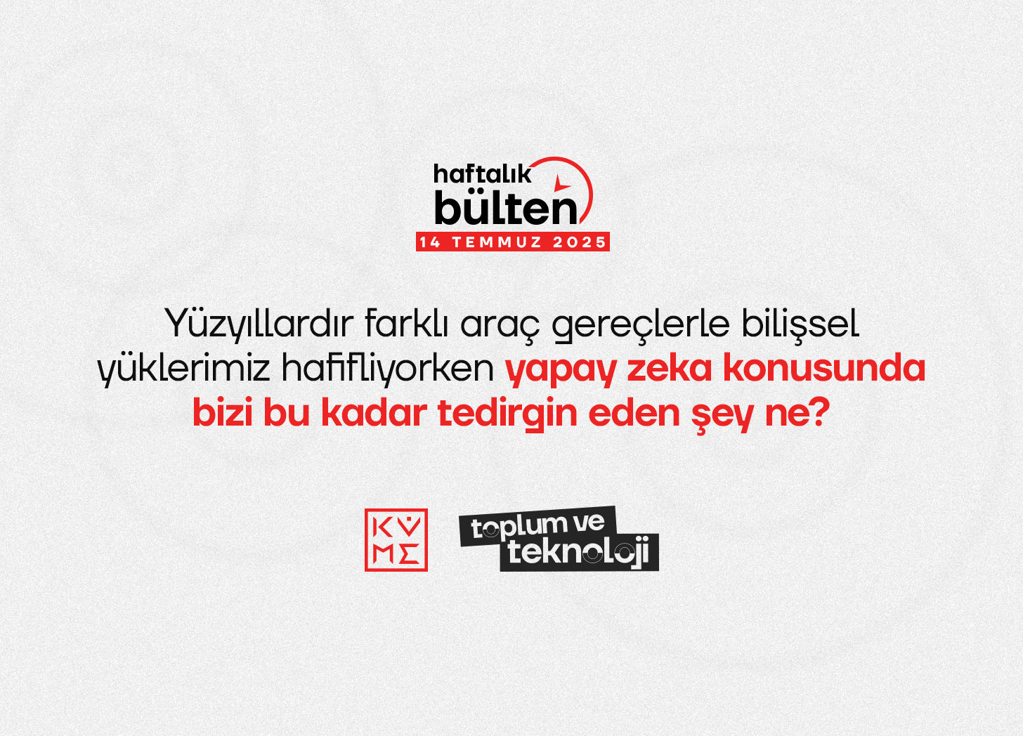 #18 Toplum ve Teknoloji Haftalık Bülteni