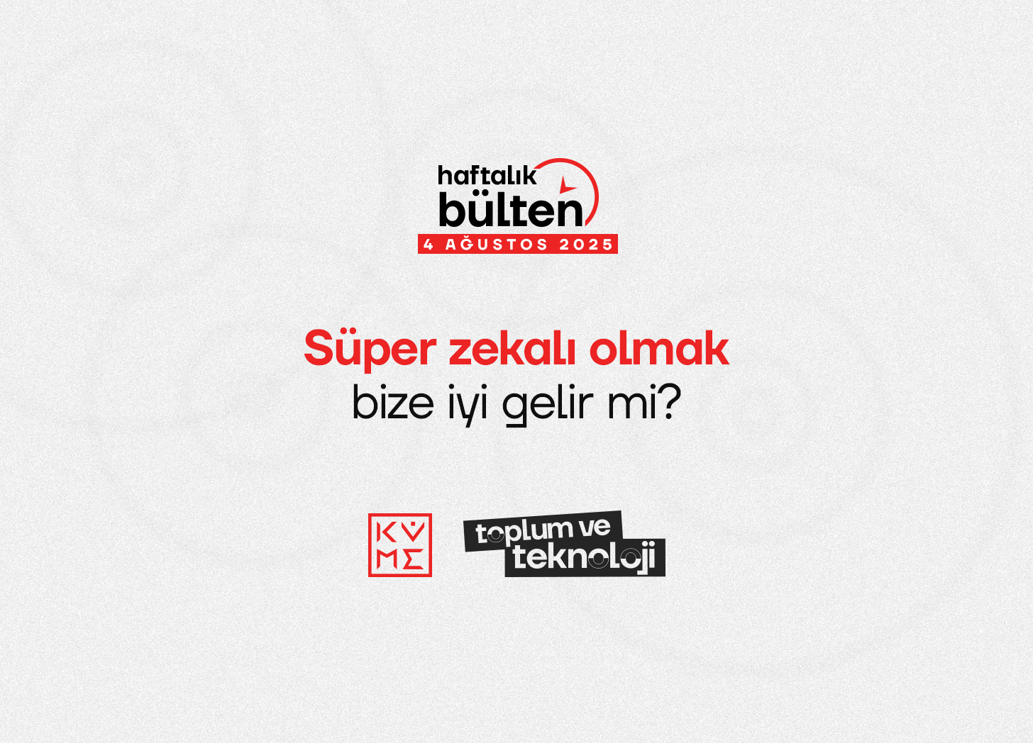 #21 Toplum ve Teknoloji Bülteni